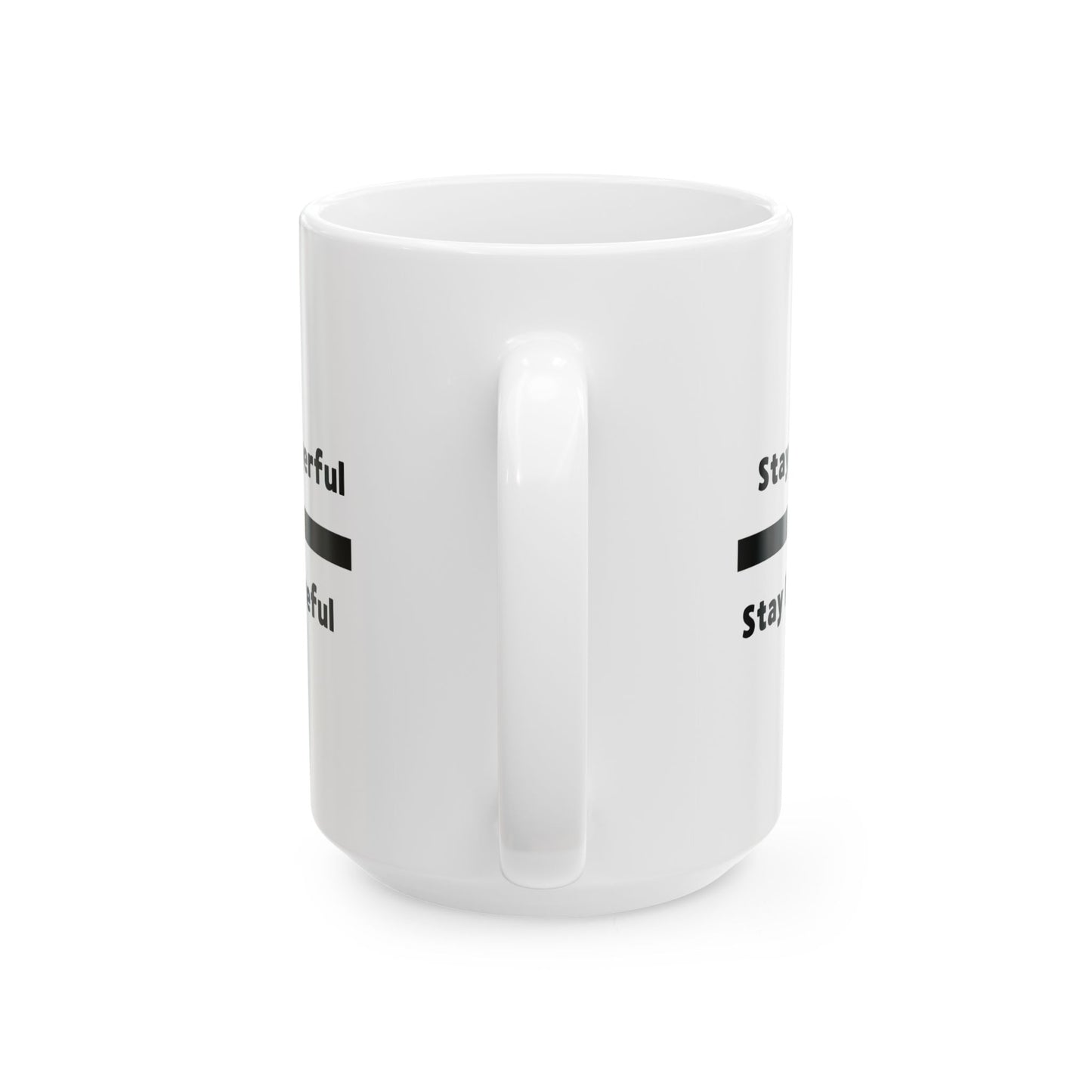 Stay Prayerful, Stay Careful - Ceramic Mug
