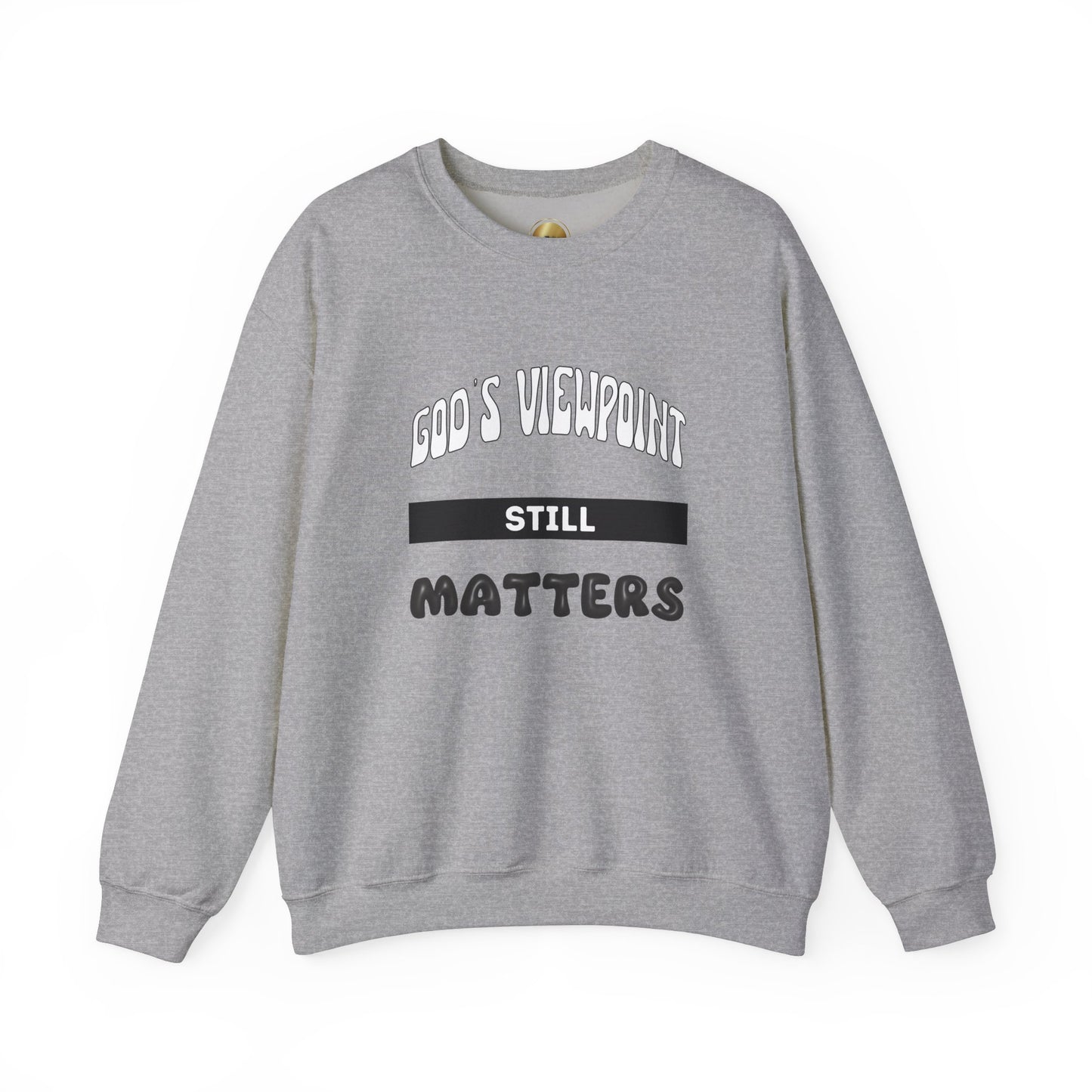 God's Viewpoint Still Matters - Unisex Heavy Blend™ Crewneck Sweatshirt