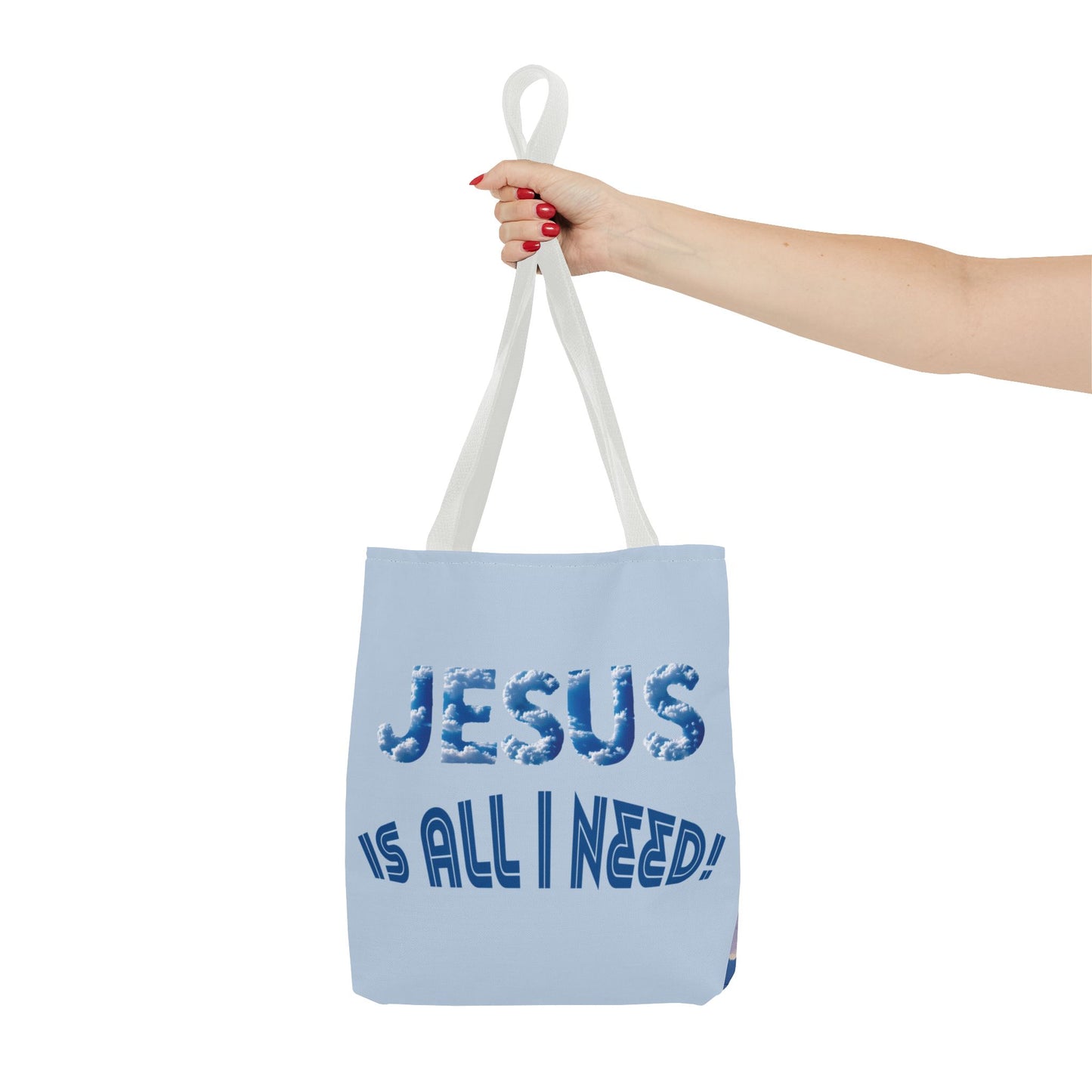 All I Need - Inspirational Tote Bag