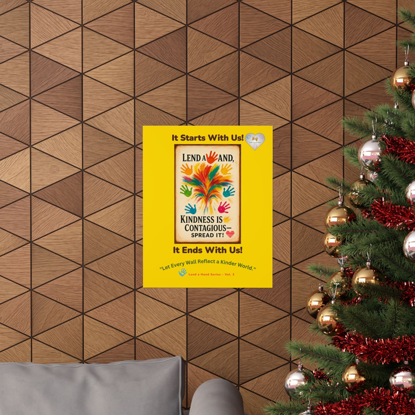 Lend a Hand, Lift a Heart - Poster Vol. 2 | "Let Every Wall Reflect a Kinder World."