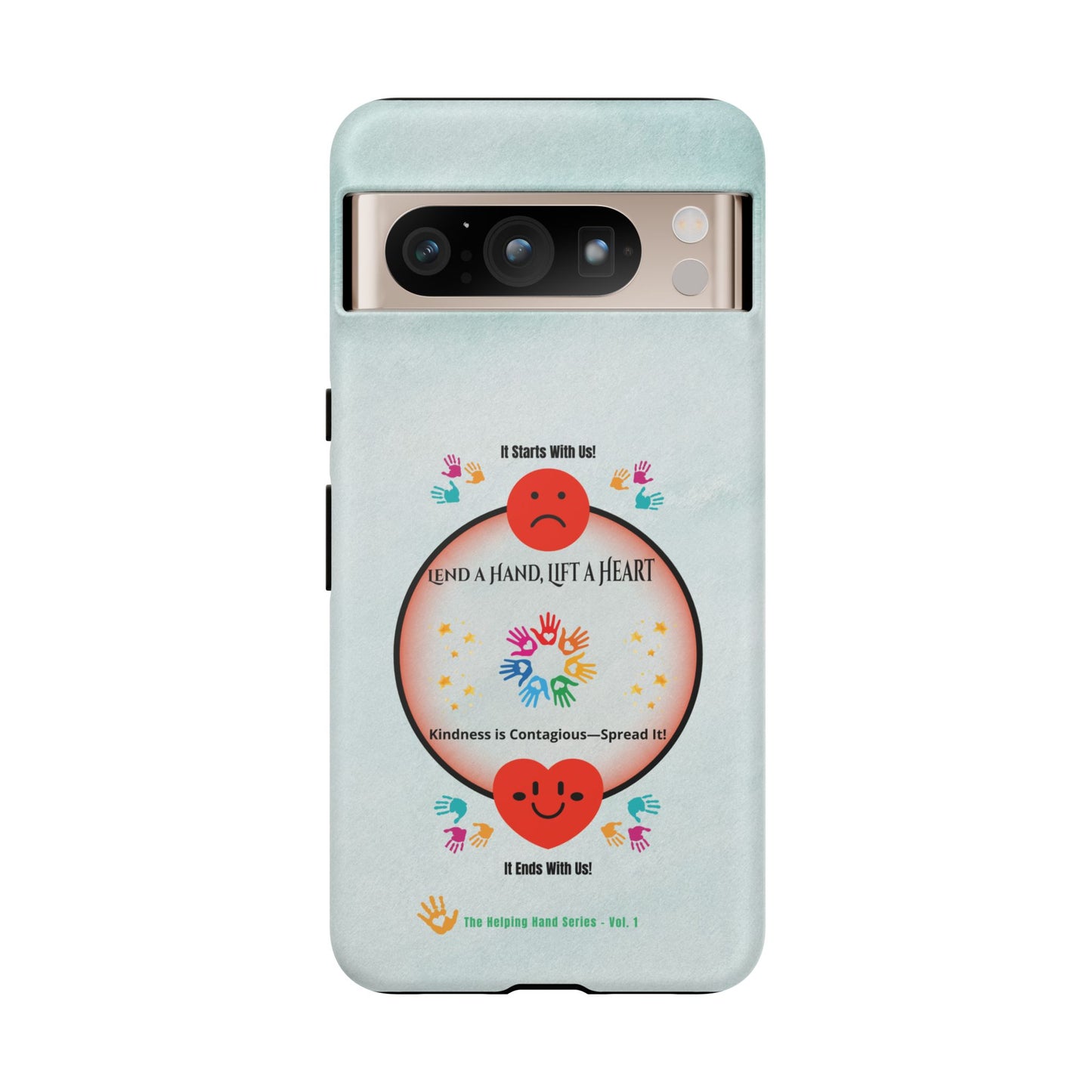 Lend a Hand, Lift a Heart  Vol. 1 | Phone Case - iPhone and Google Pixel