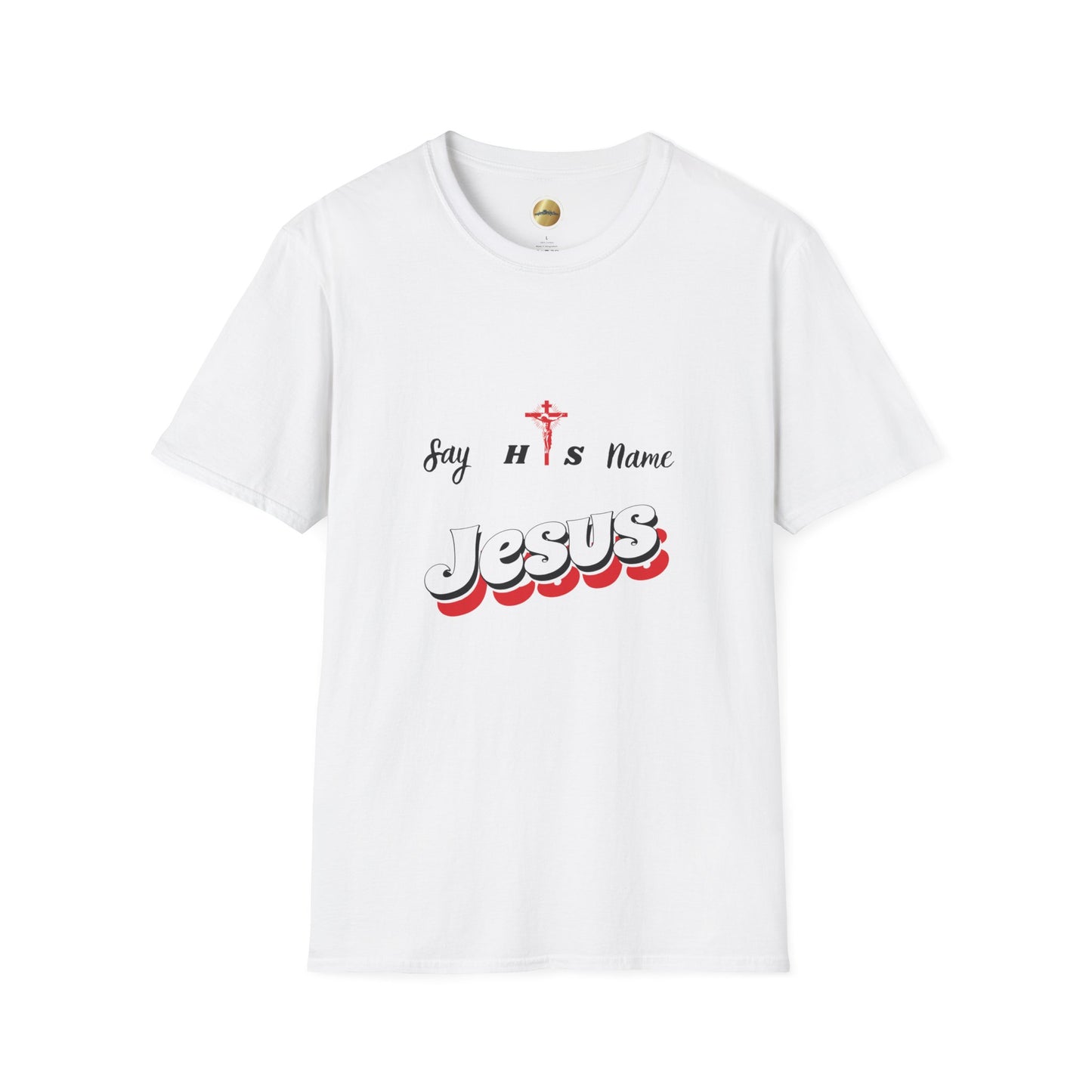 Say His Name - Unisex Softstyle T-Shirt - Comfortable Casual Faith-Inspired Apparel