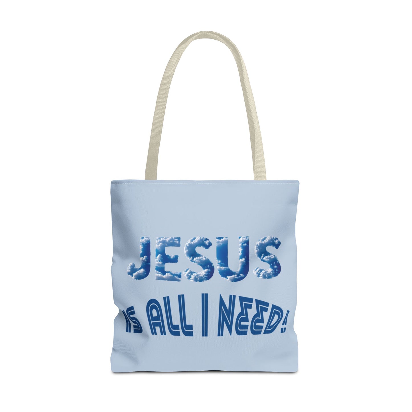 All I Need - Inspirational Tote Bag