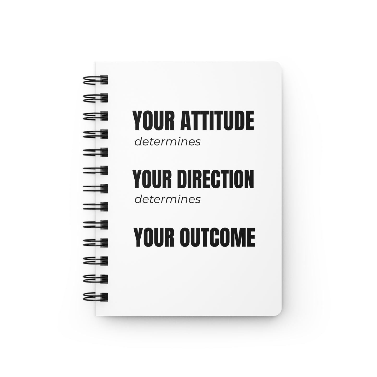 Your Attitude Determines Your Outcome Spiral Journal | Mindset & Faith