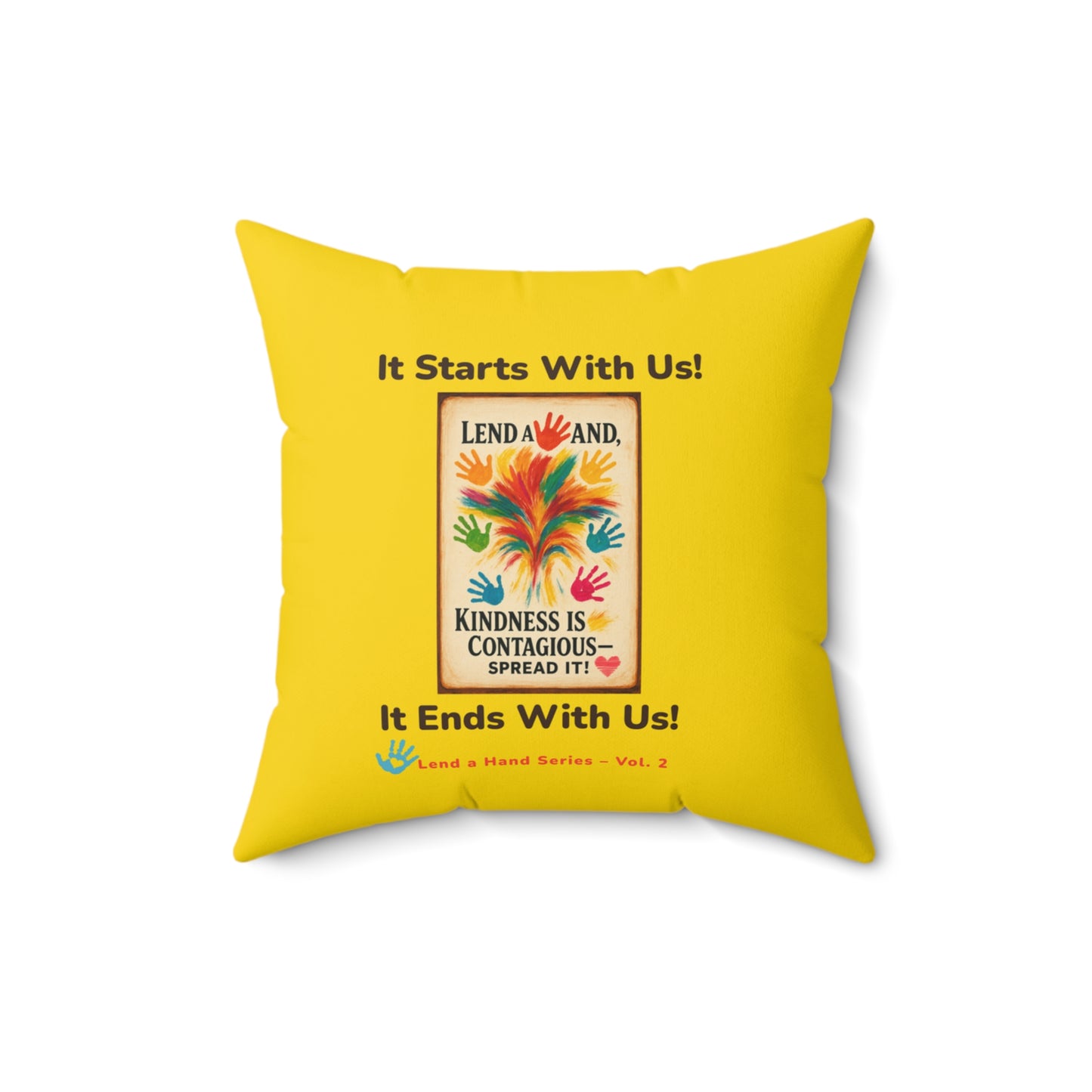 Lend a Hand, Lift a Heart - Pillow Vol. 2 | "Kindness is the ripple that starts with you."