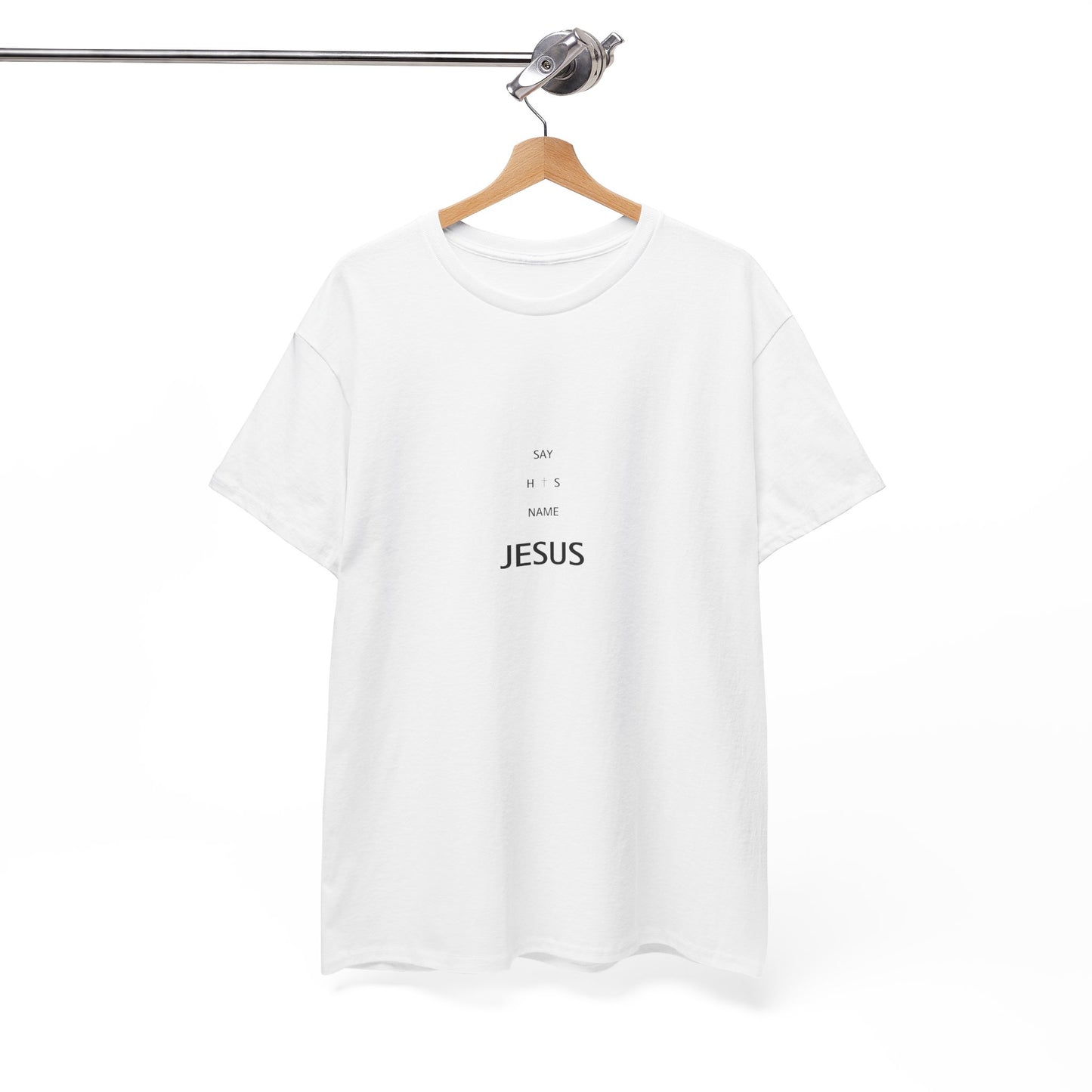 Say His Name T-Shirt | Bold Christian Statement Unisex Tee