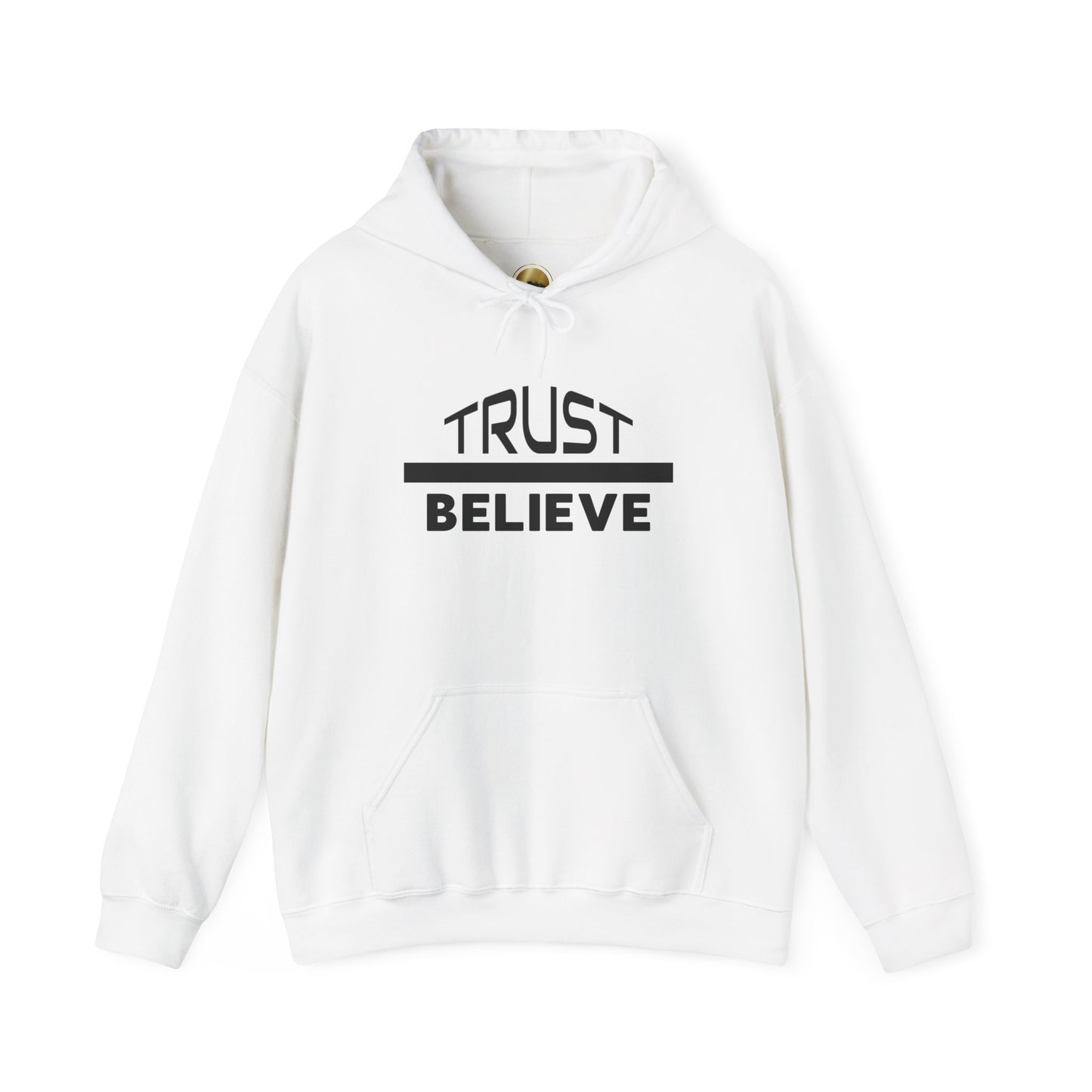 Trust-Believe (black letters) - Unisex Heavy Blend Hoodie