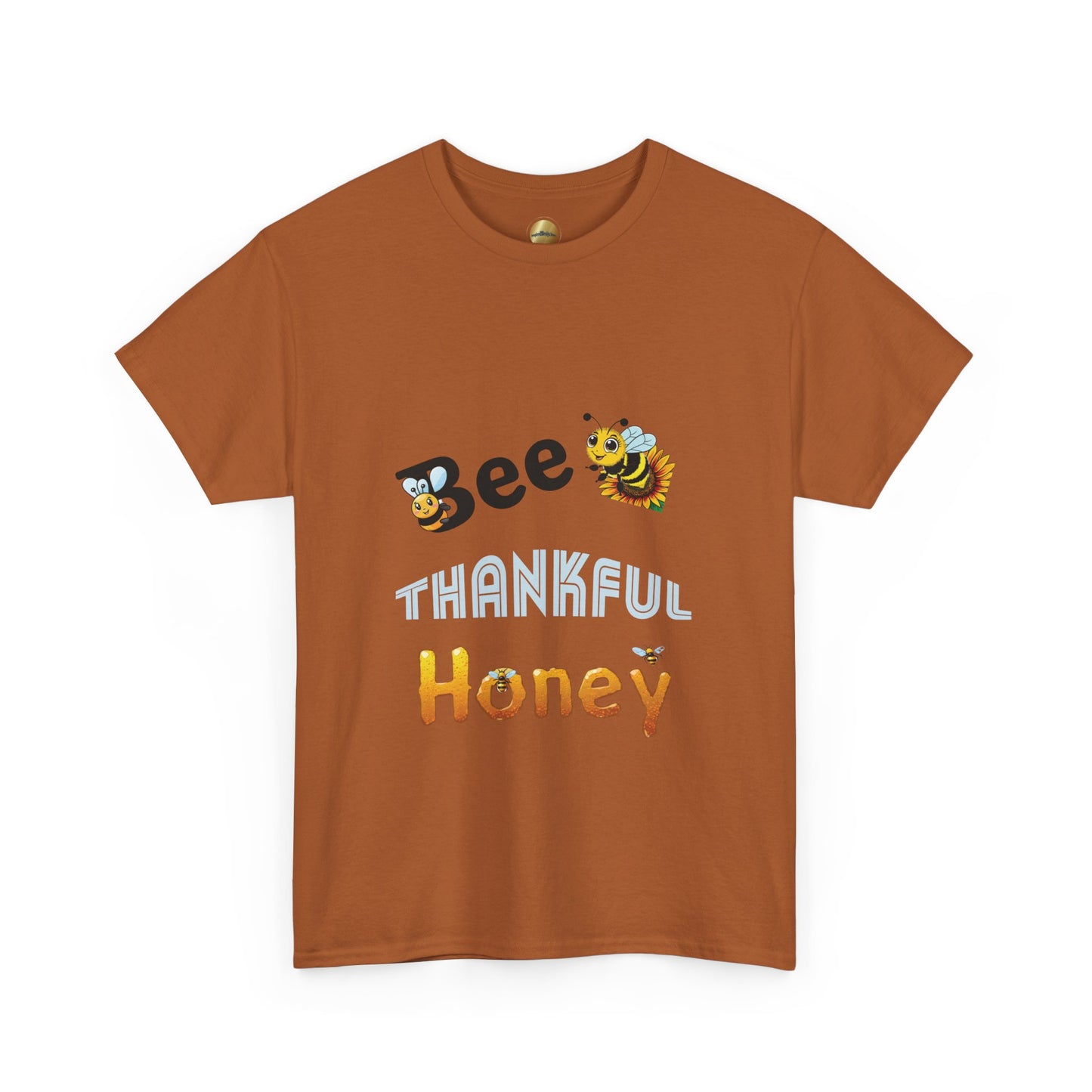 Bee Thankful Honey - Heavy Cotton Tee