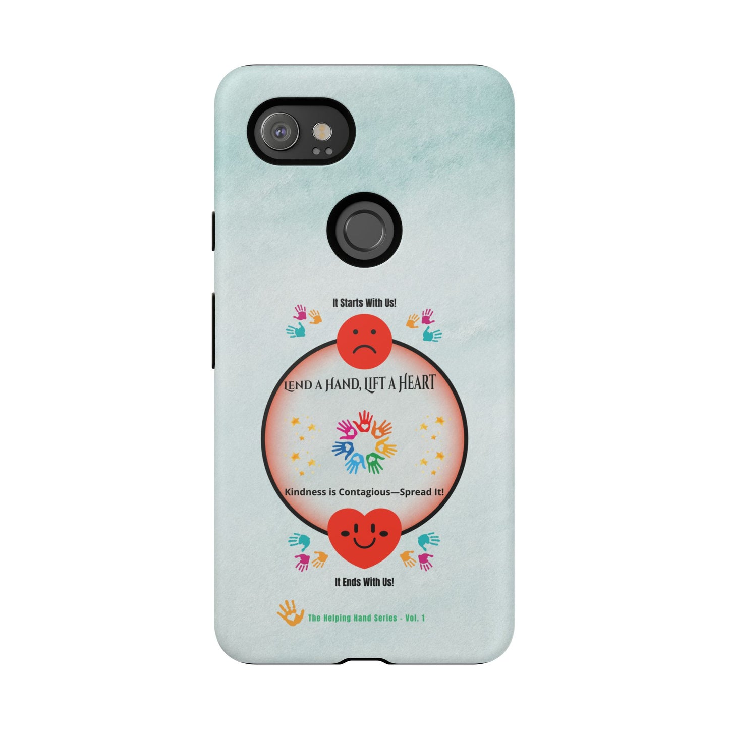 Lend a Hand, Lift a Heart  Vol. 1 | Phone Case - iPhone and Google Pixel