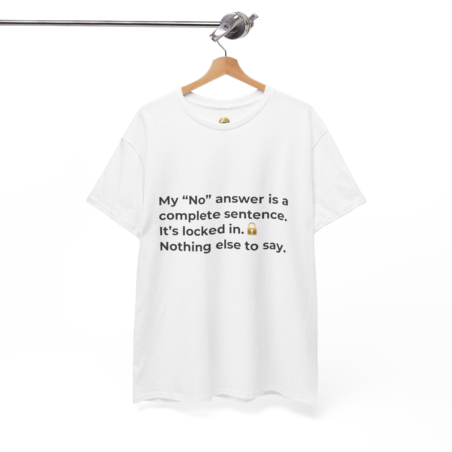 My “No” Is a Complete Sentence | Empowerment T-Shirt