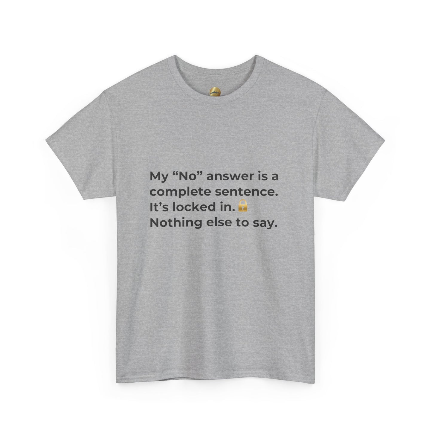 My “No” Is a Complete Sentence | Empowerment T-Shirt