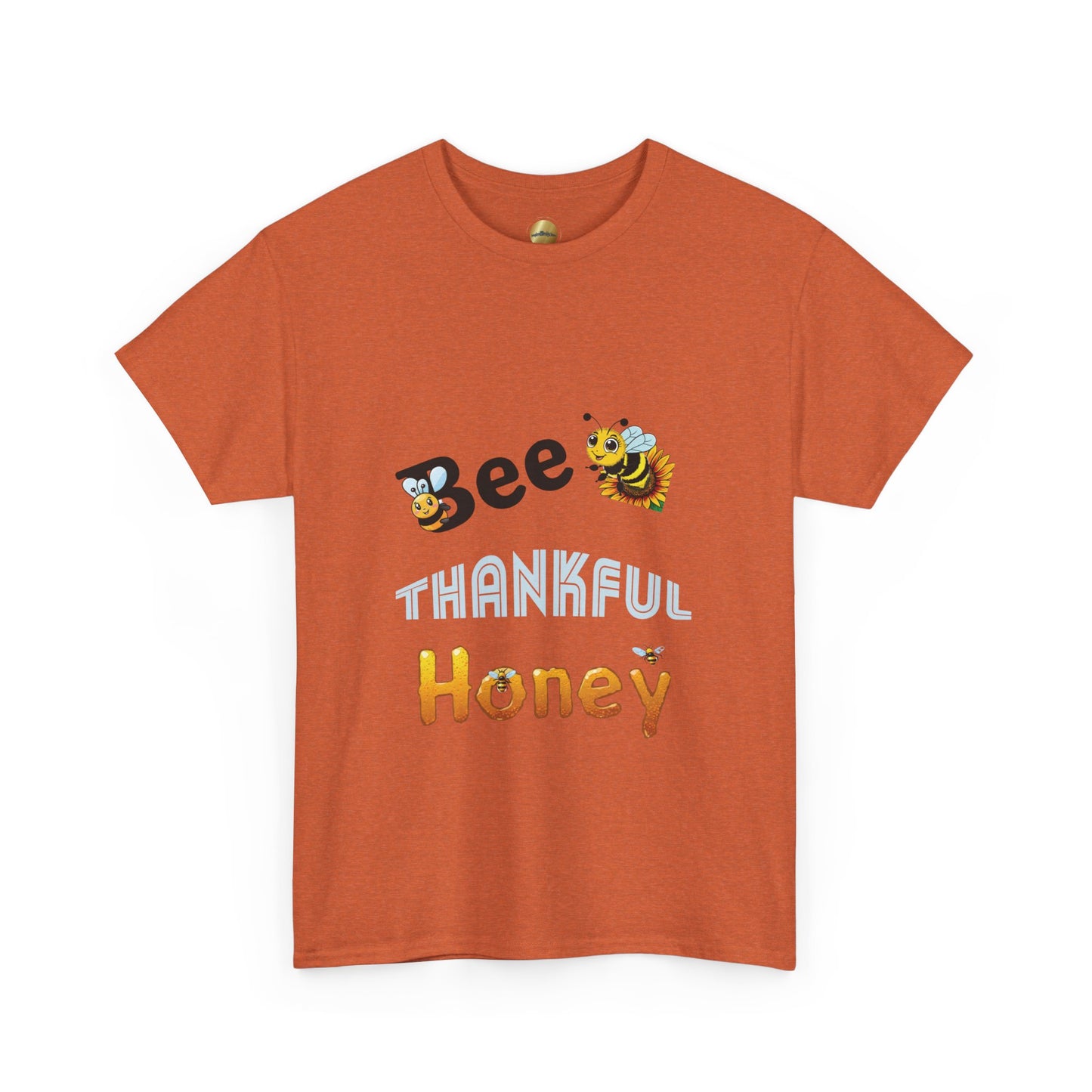 Bee Thankful Honey - Heavy Cotton Tee
