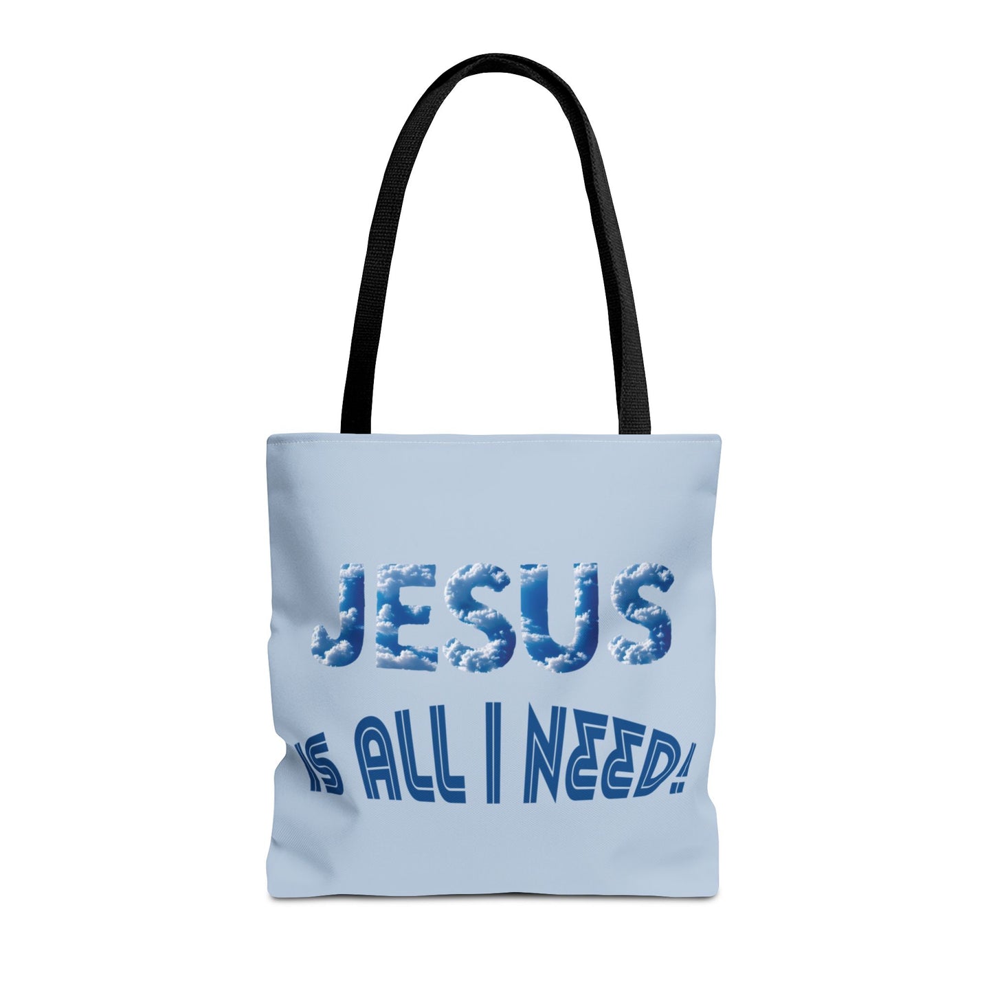 All I Need - Inspirational Tote Bag