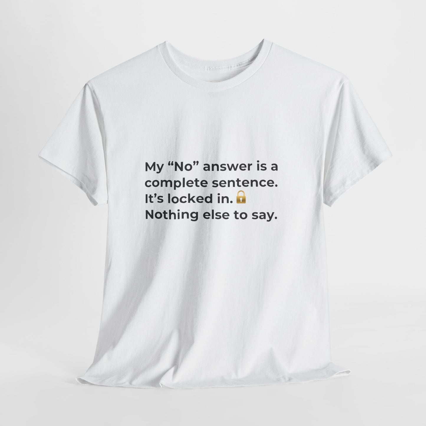 My “No” Is a Complete Sentence | Empowerment T-Shirt