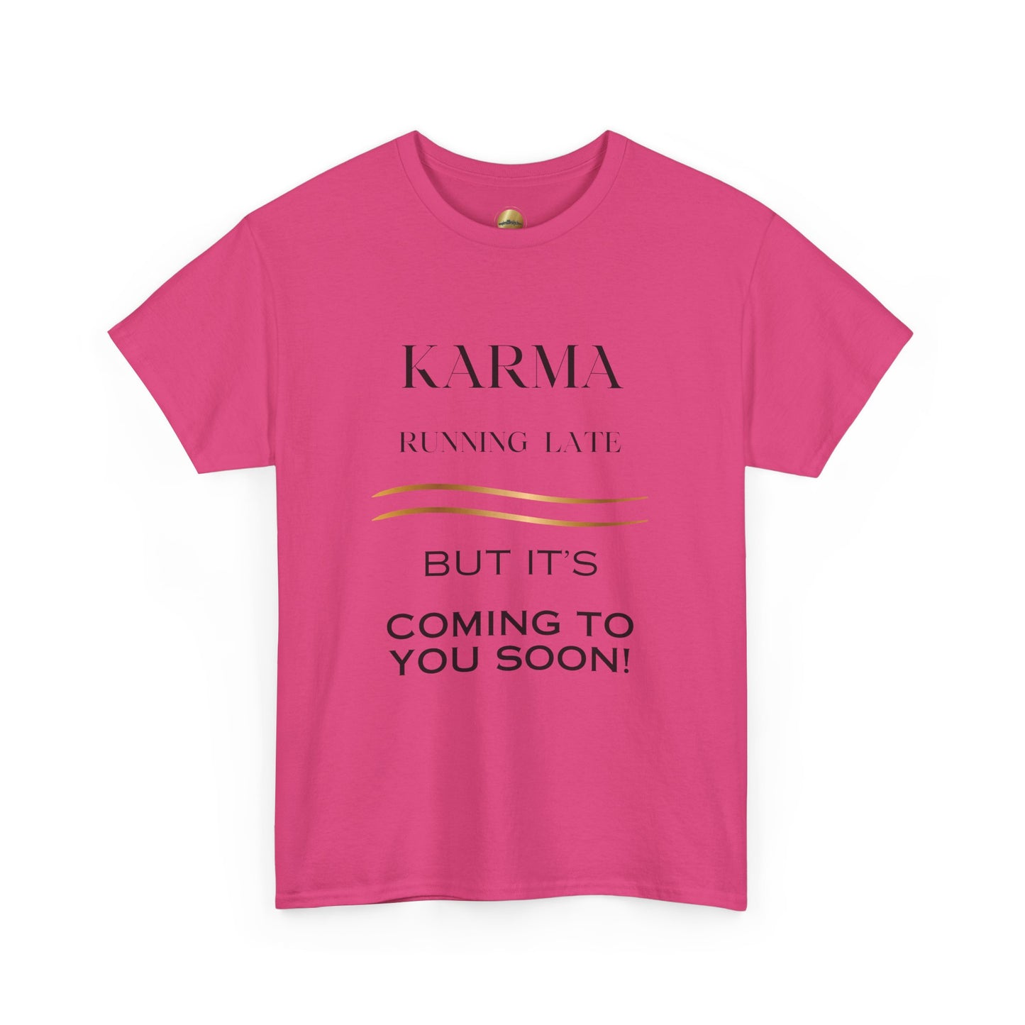 Karma Coming - Unisex Heavy Cotton Tee