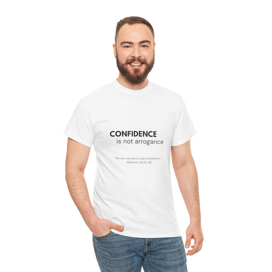 Confidence Is Not Arrogance T-Shirt | Unisex Character Statement Tee