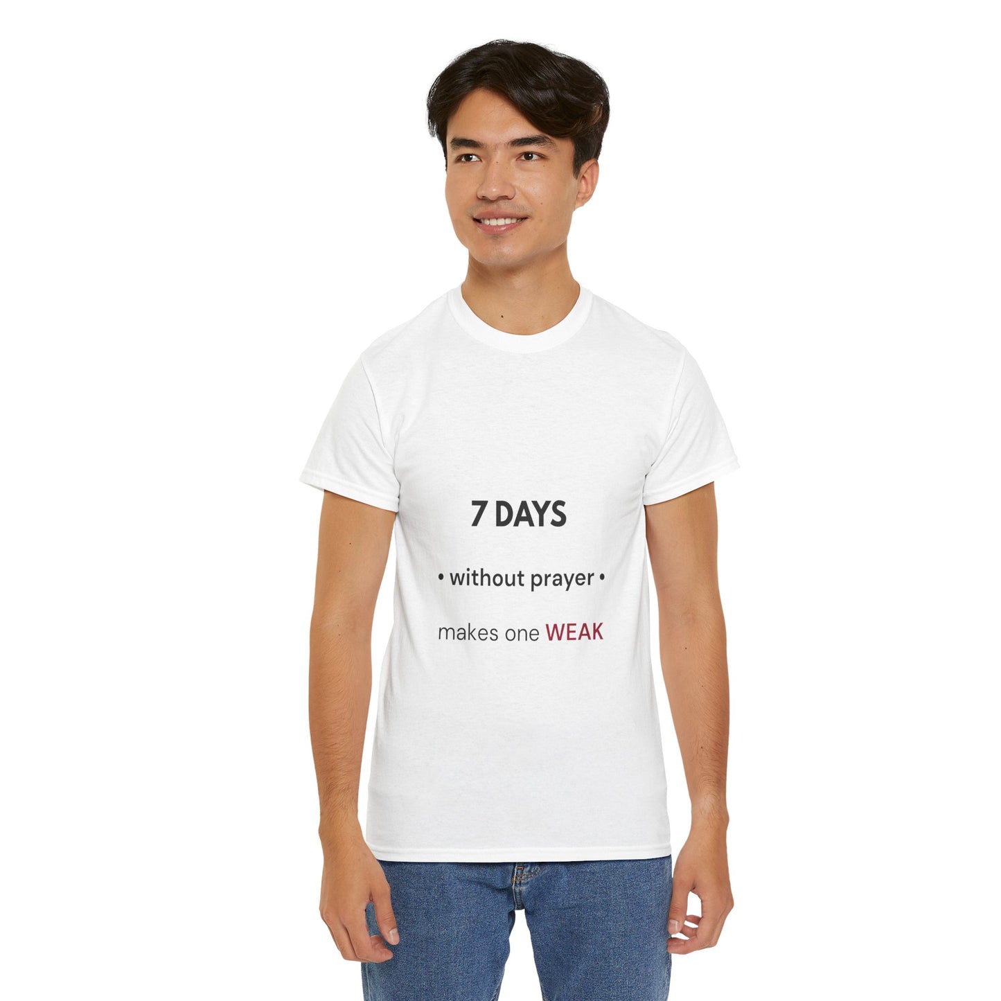 7 Days Without Prayer T-Shirt | Faith Reminder Unisex Tee