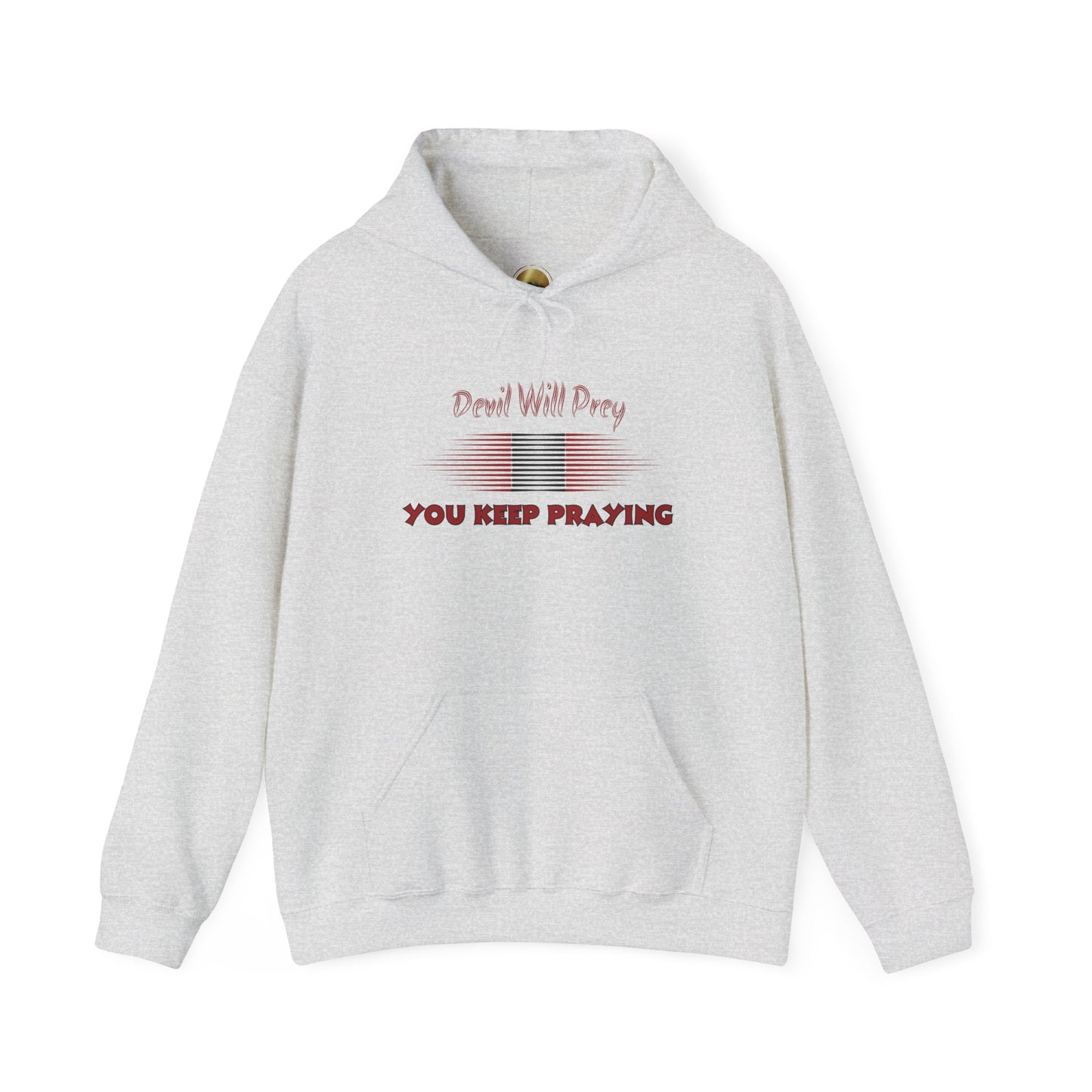 Devil Will Prey-You Keep Praying - Unisex Heavy Blend™ Hoodie