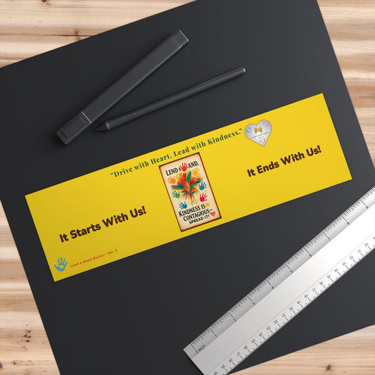 Lend a Hand, Lift a Heart – Bumper Sticker Vol. 2 | "Drive with Heart. Lead with Kindness."