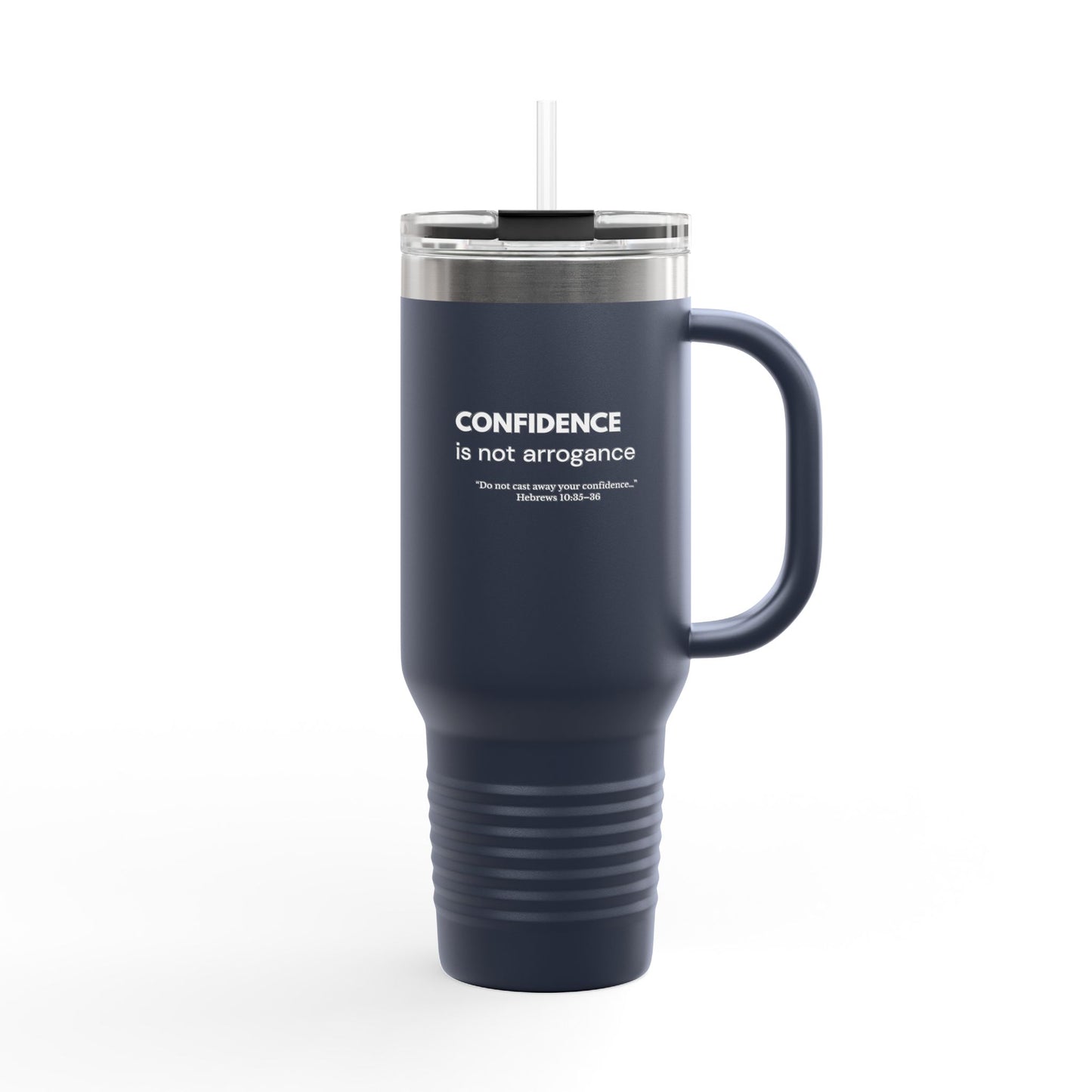 Confidence Is Not Arrogance | 40oz Motivational Tumbler