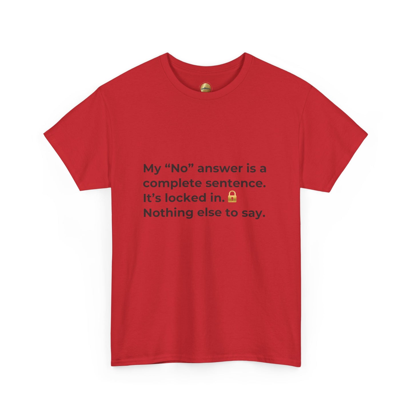 My “No” Is a Complete Sentence | Empowerment T-Shirt