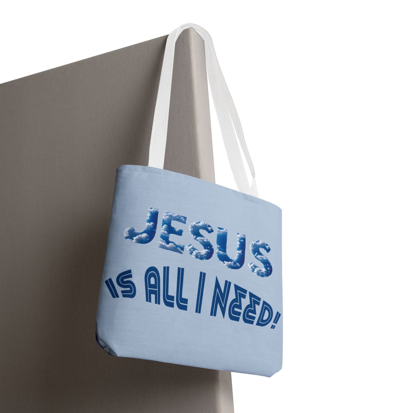 All I Need - Inspirational Tote Bag