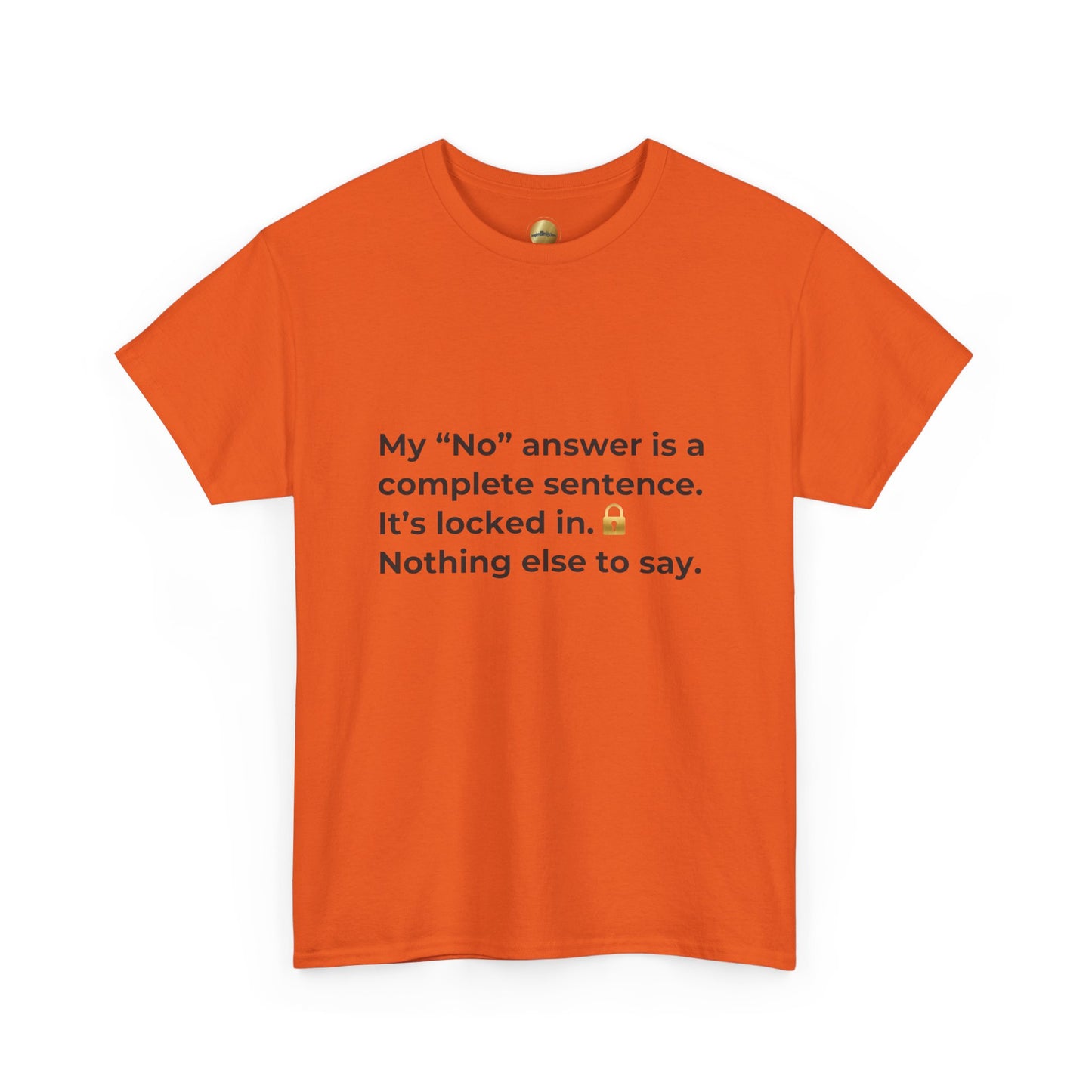 My “No” Is a Complete Sentence | Empowerment T-Shirt