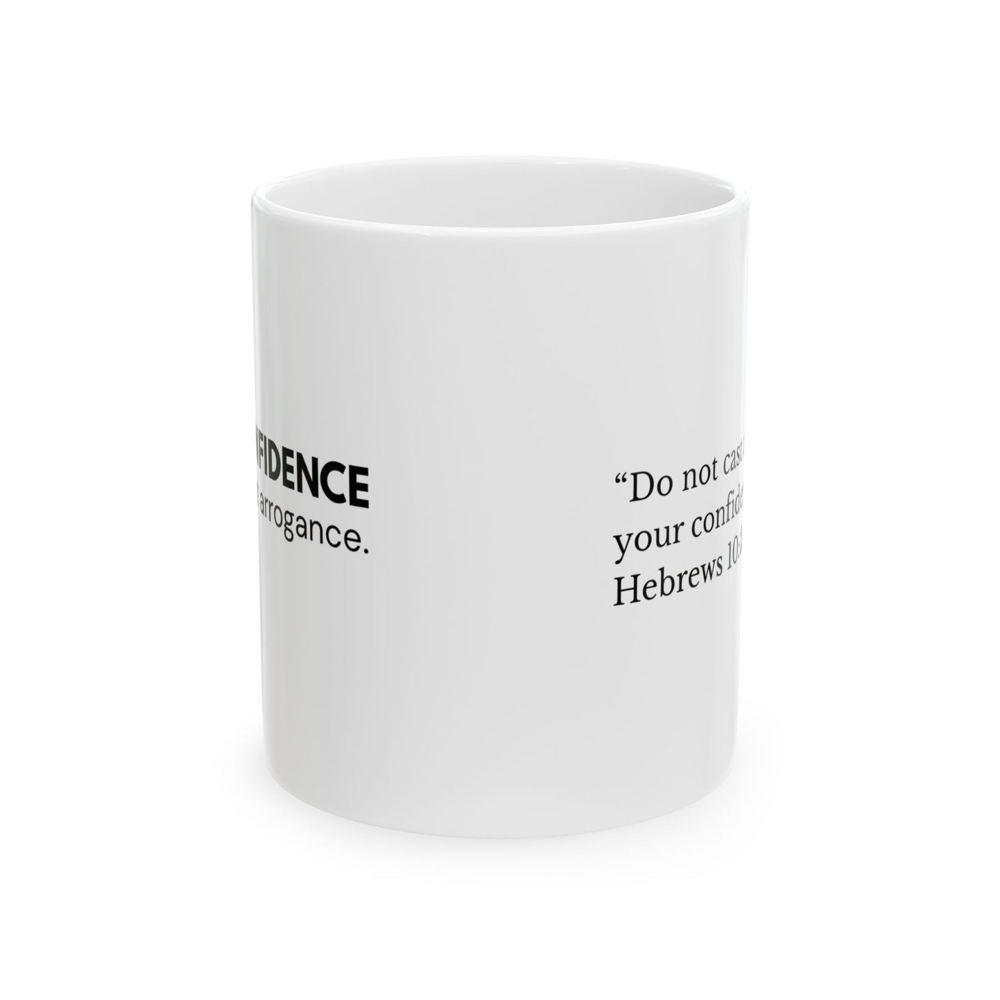 Confidence Is Not Arrogance | Mindset Statement Mug (11oz)