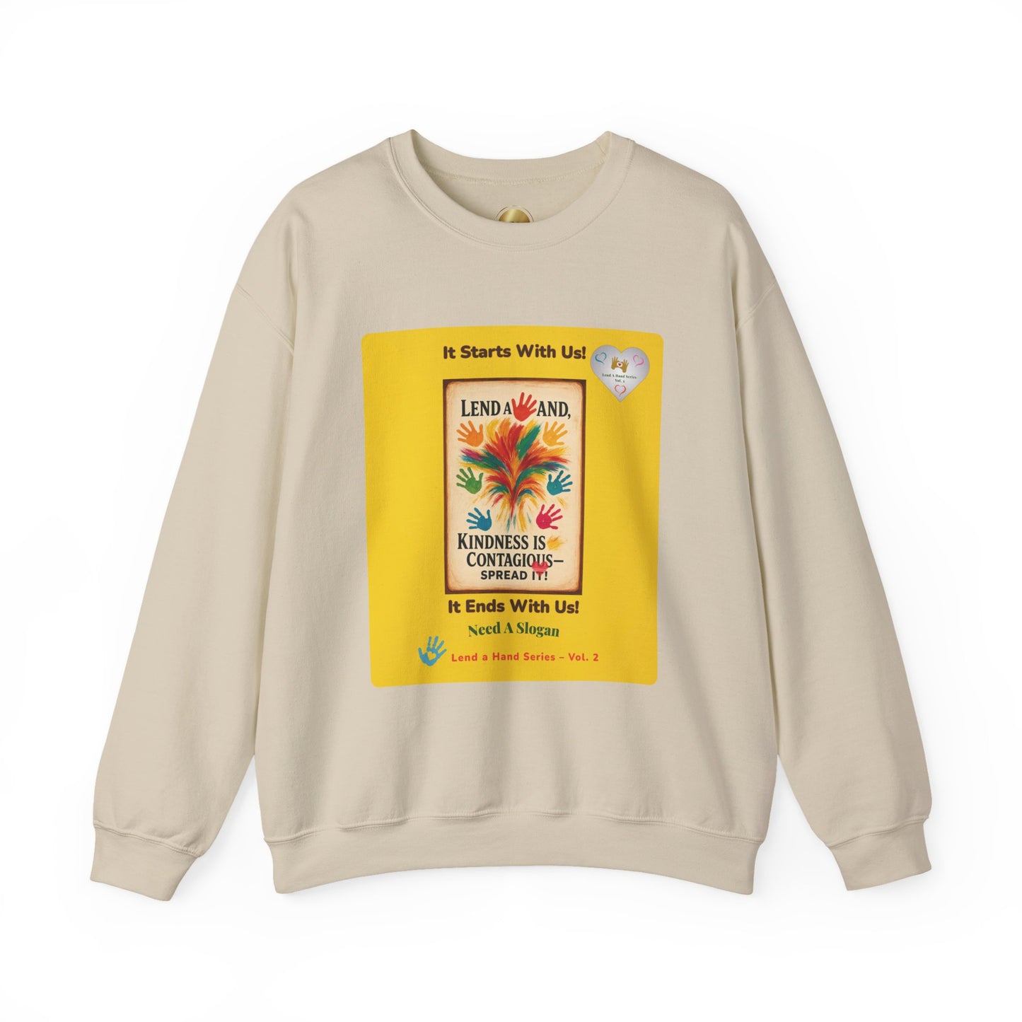 Lend a Hand, Lift a Heart - Sweatshirt Vol. 2 | "A Kind Word Can Lift the World."