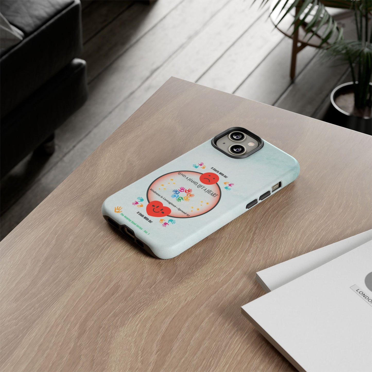 Lend a Hand, Lift a Heart  Vol. 1 | Phone Case - iPhone and Google Pixel