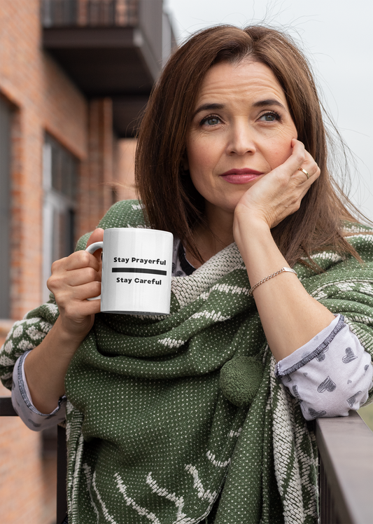 Stay Prayerful, Stay Careful - Ceramic Mug