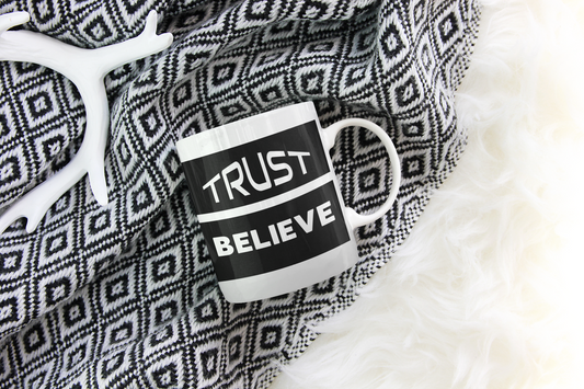 Trust-Believe - Ceramic Mug