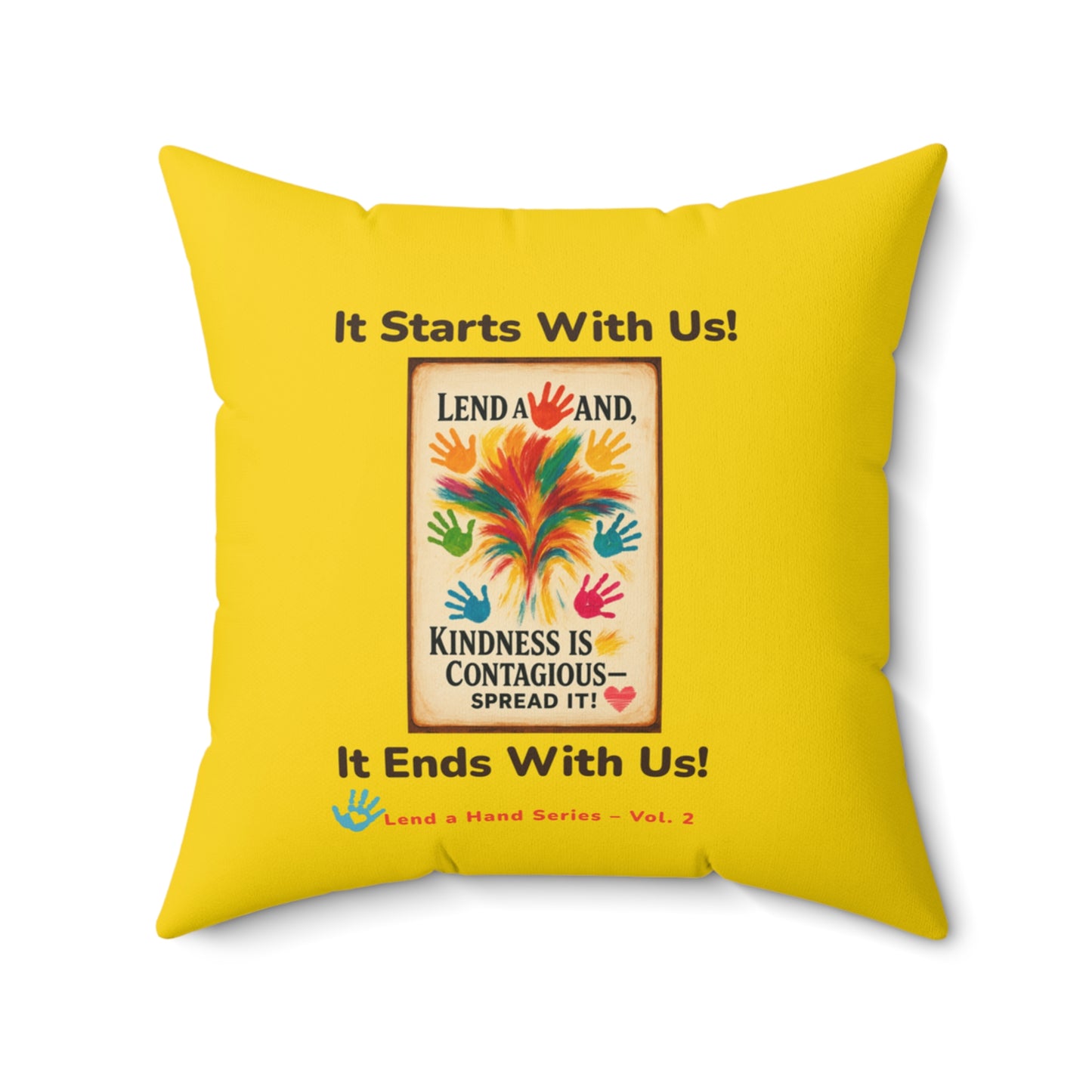 Lend a Hand, Lift a Heart - Pillow Vol. 2 | "Kindness is the ripple that starts with you."