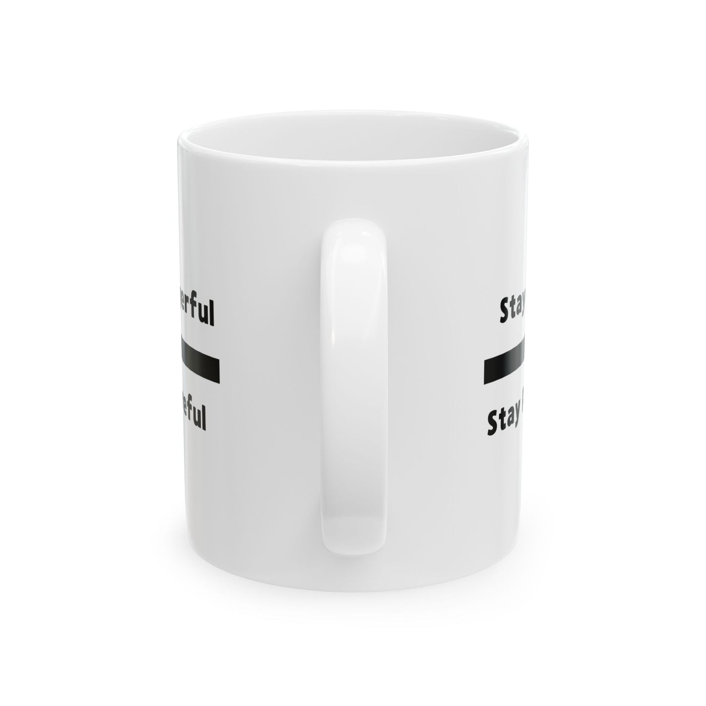 Stay Prayerful, Stay Careful - Ceramic Mug