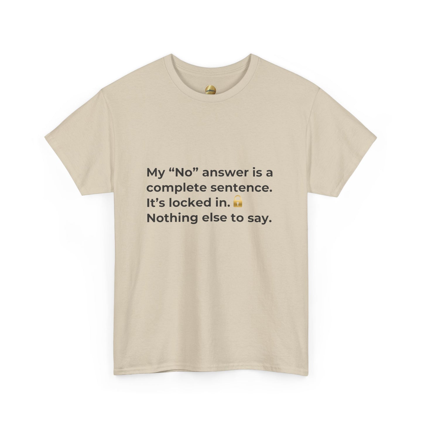 My “No” Is a Complete Sentence | Empowerment T-Shirt