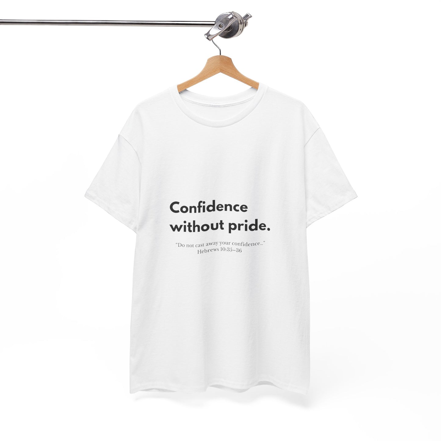 Confidence Without Pride T-Shirt | Unisex Inspirational Tee