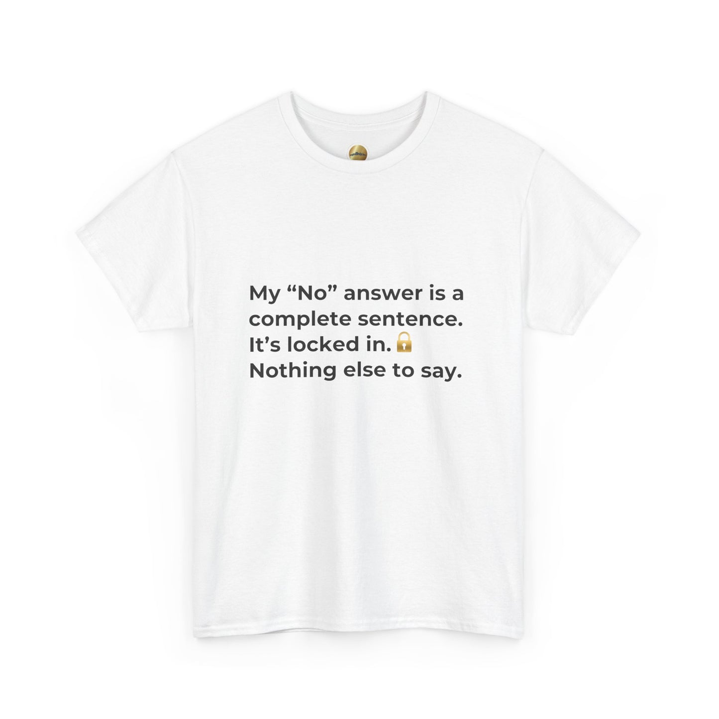 My “No” Is a Complete Sentence | Empowerment T-Shirt