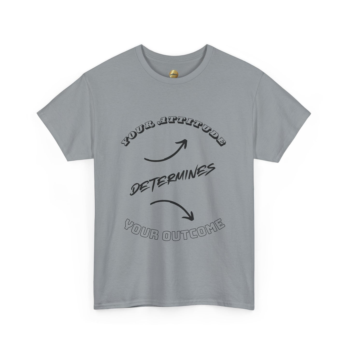 Your Attitude Determines... (black & white letters) - Unisex Heavy Cotton Tee