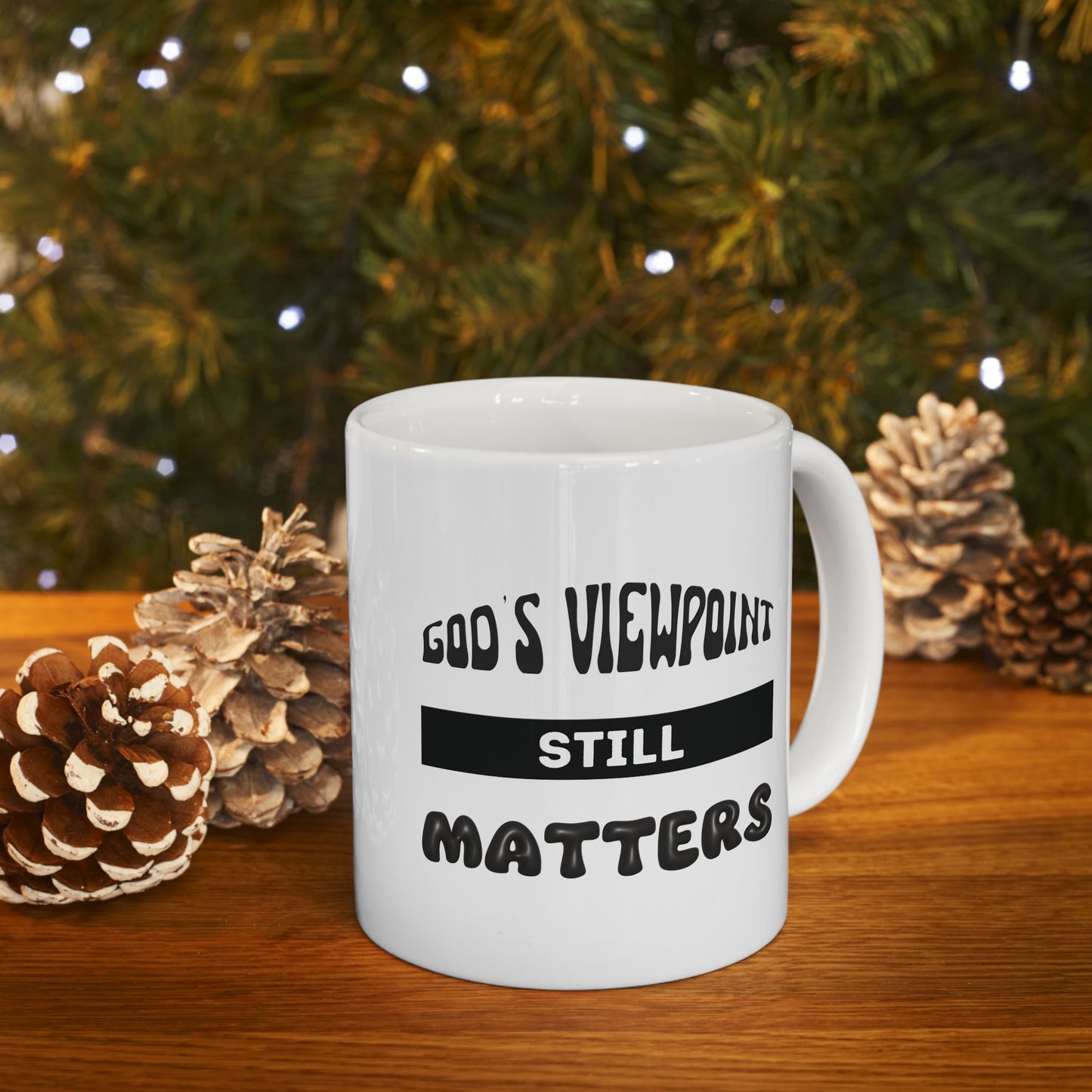 God's Viewpoint Still Matters (black) -  Ceramic Mug