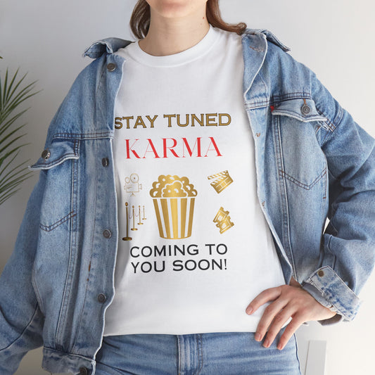Karma Running Late -  Unisex Tee - 100% Cotton