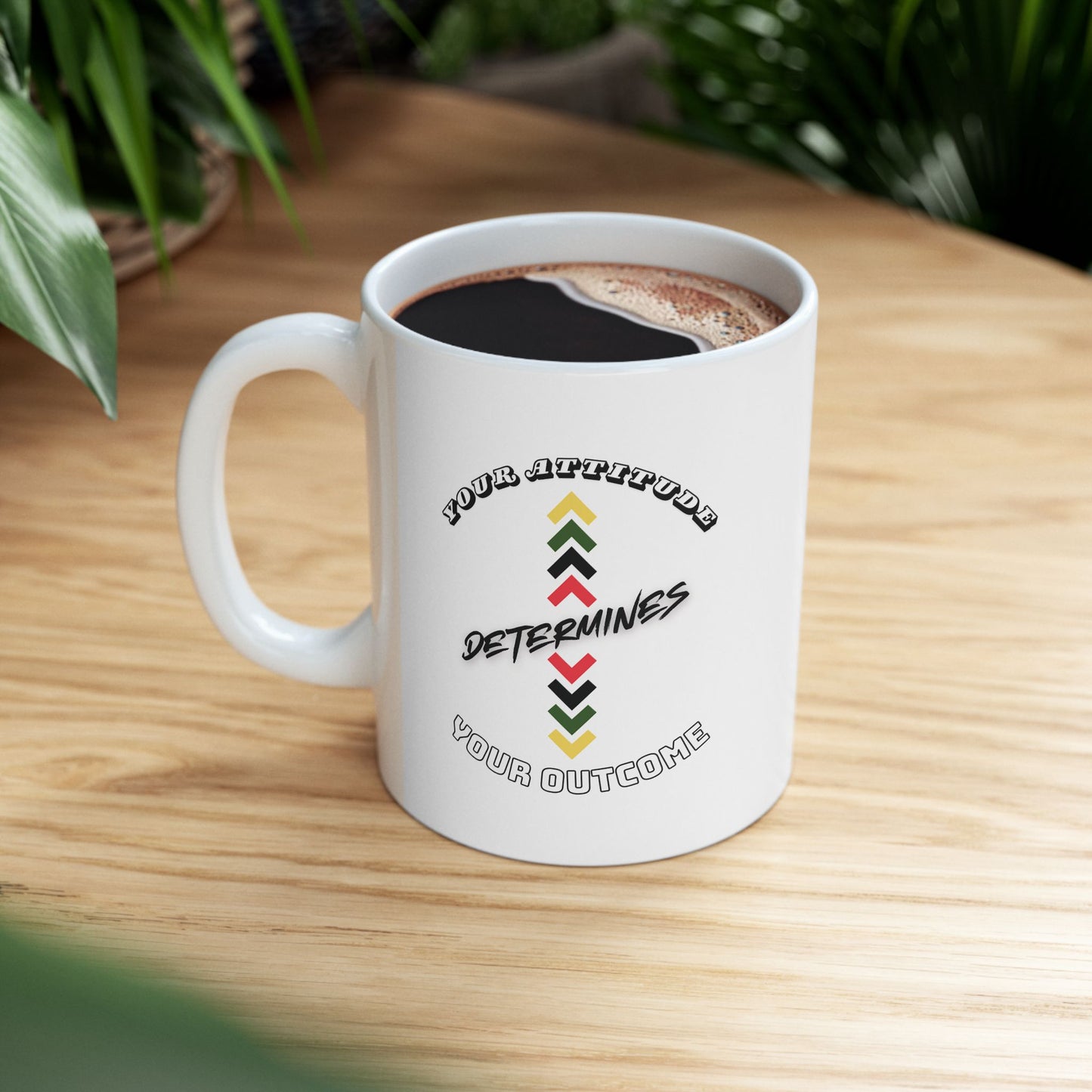Your Attitude Determines... - Ceramic Mug