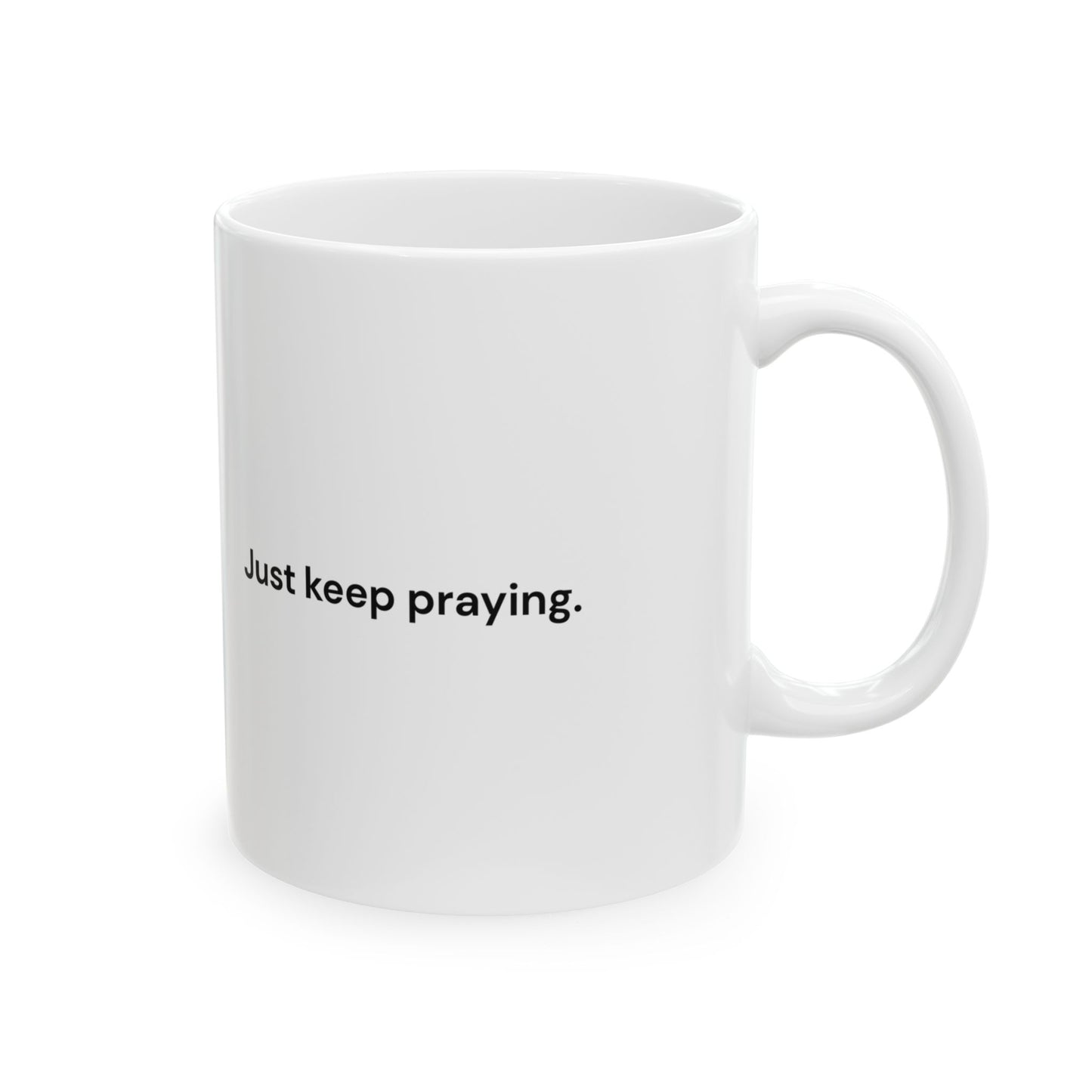 7 Days Without Prayer | Inspirational Faith Mug (11oz)