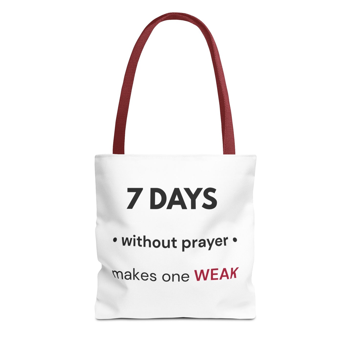 7 Days Without Prayer Tote Bag | Christian Faith Reminder Inspirational Carryall