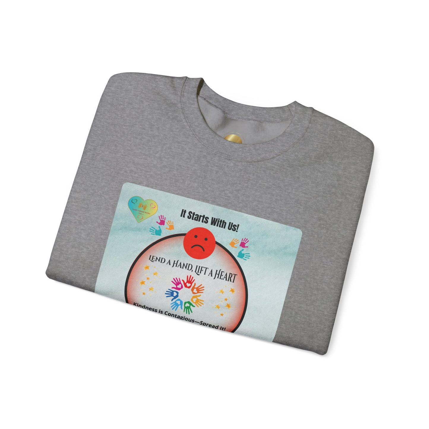 Lend a Hand, Lift a Heart - Sweatshirt Vol. 1 | “Wear kindness. Share hope. Lift hearts.”