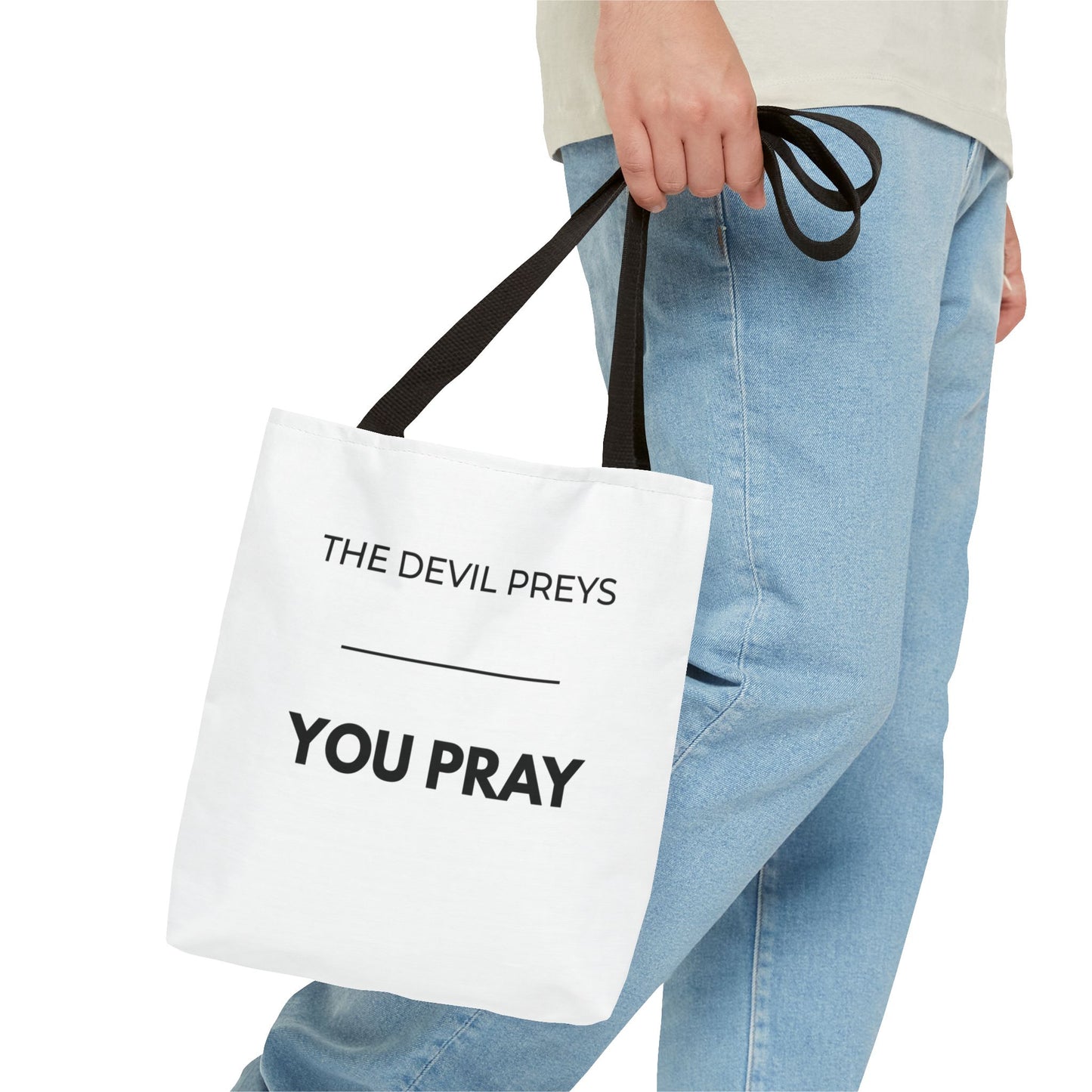 The Devil Preys, You Pray Tote Bag | Christian Spiritual Warfare Statement Bag