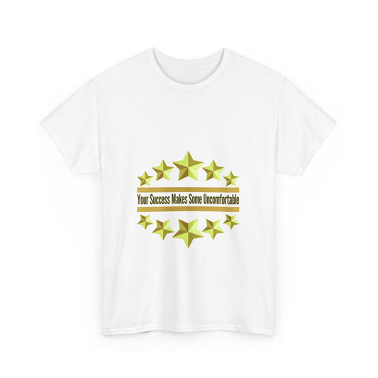 Your Success Makes Some Uncomfortable - Unisex Heavy Cotton Tee