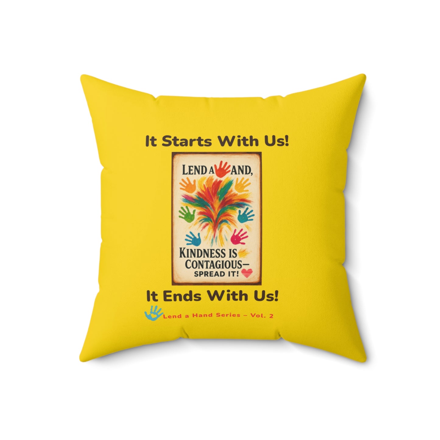 Lend a Hand, Lift a Heart - Pillow Vol. 2 | "Kindness is the ripple that starts with you."