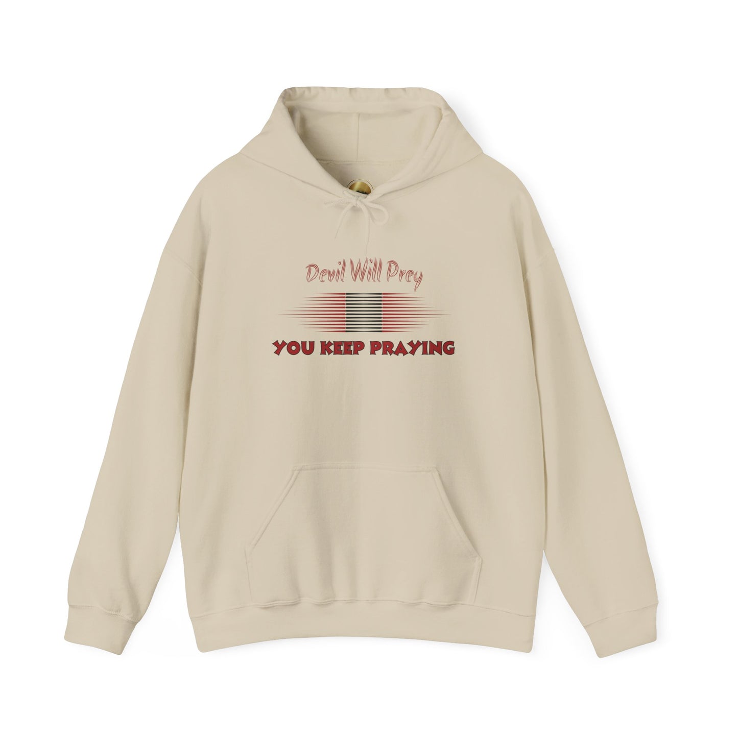 Devil Will Prey-You Keep Praying - Unisex Heavy Blend™ Hoodie