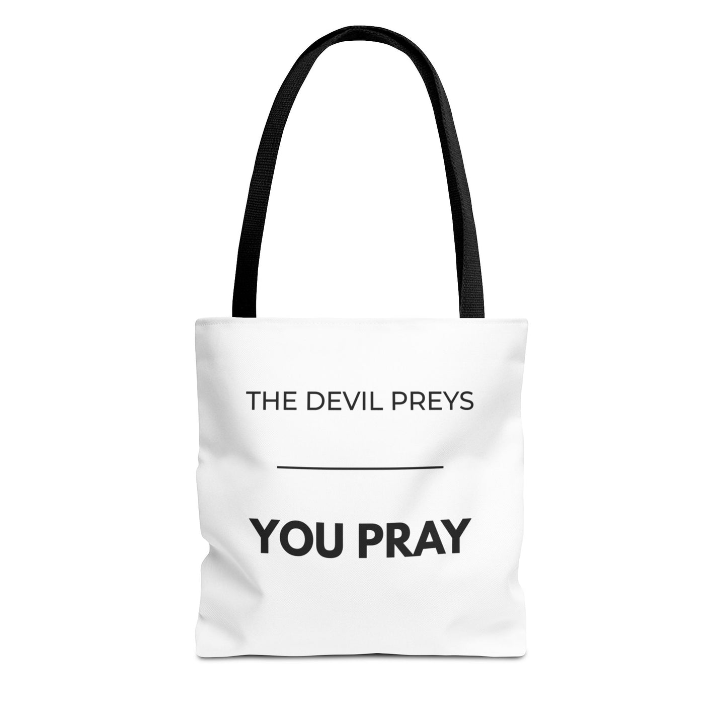 The Devil Preys, You Pray Tote Bag | Christian Spiritual Warfare Statement Bag