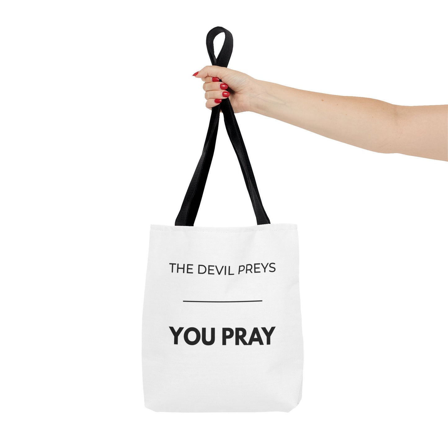 The Devil Preys, You Pray Tote Bag | Christian Spiritual Warfare Statement Bag